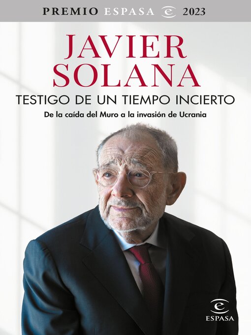 Title details for Testigo de un tiempo incierto by Javier Solana - Wait list